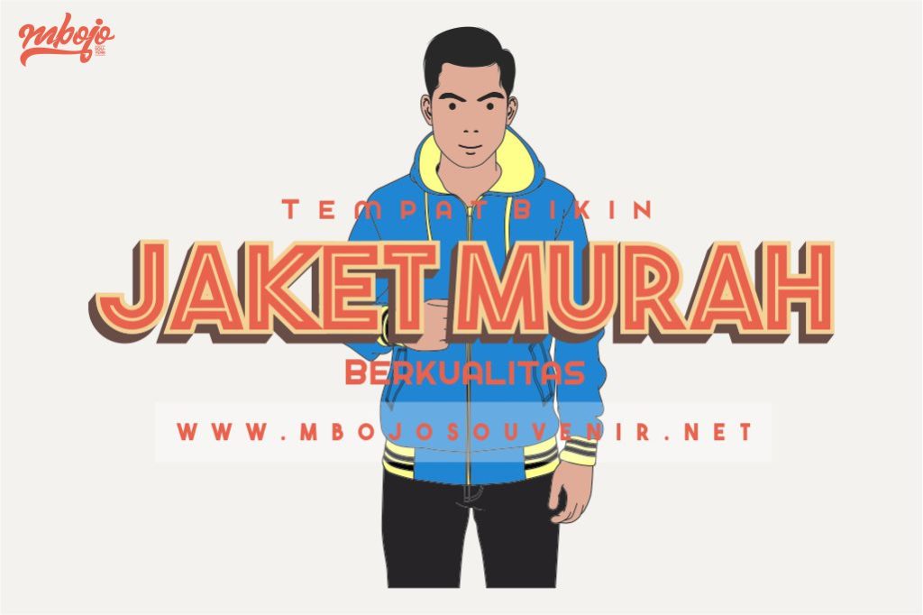 Tempat Bikin Jaket Murah Berkualitas